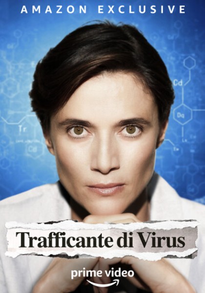 Trafficante di Virus su Amazon Prime – Nel cast Beatrice Fedi
